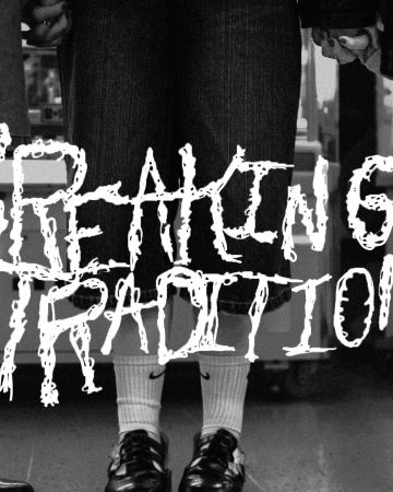 BREAKING TRADITIONS