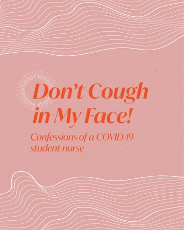 Don’t Cough in My Face!