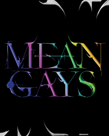 Mean Gays